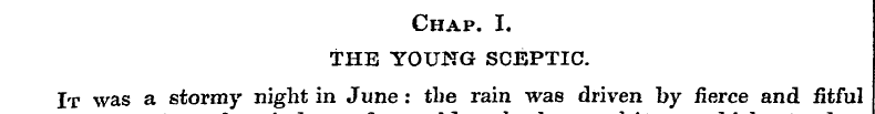 Chap I THE YOUNG SCEPTIC. It was a storm...