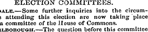 ELECTION COMMITTEES. >ale.—Some further ...