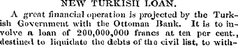 NEW TURKISH LOAN. A great financial oper...