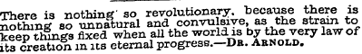 There is nothing so revolutionary, becau...