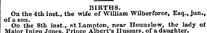 BIRTHS. On the 4th inst., the wife of Wi...