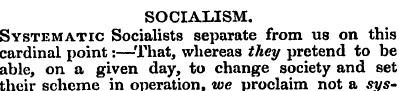 SOCIALISM. Systematic Socialists separat...