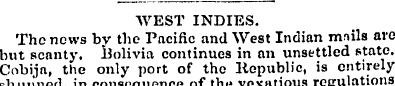 WEST INDIES. The news by the Pacific and...