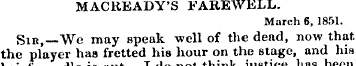 MACREADY'S FAREWELL. March 6, 1851. Sir,...