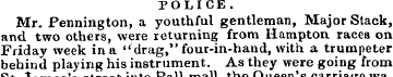 POLICE. Mr. Pennington, a youthful gentl...