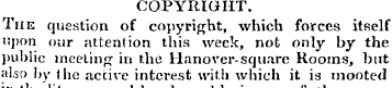 COPYRIGHT. The question of copyright, wh...