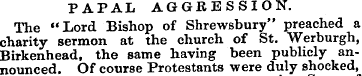 PAPAL AGGRESSION. The "Lord Bishop of Sh...