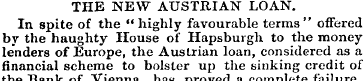THE NEW AUSTRIAN LOAN. In spite of the •...