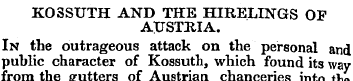 KOSSUTH AND THE HIRELINGS OP ATJSTRIA. I...