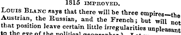 1815 improved. Louis Blanc says that the...