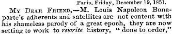 Paris, Fridav, December 19,1851. My Dear...