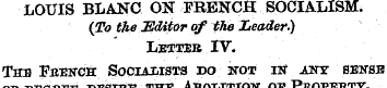 LOUIS BLANC ON FRENCH SOCIALISM. (To the...