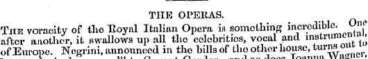 THE OPERAS. The voracity of tho Uoyal It...