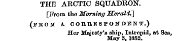 THE ARCTIC SQUADRON. [From tho Morning H...