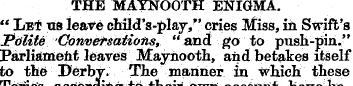 THE MAYNOOTH ENIGMA. " I/B* us leave chi...