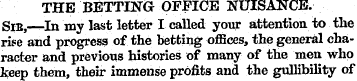 THE BETTING OFFICE NUISANCE. Sib,—In my ...