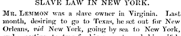 SLAVE LAW IN NEW YORK. Mr. Lemmon was a ...