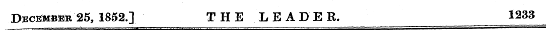 December 25, 1852.] THE LEADE R. 1233