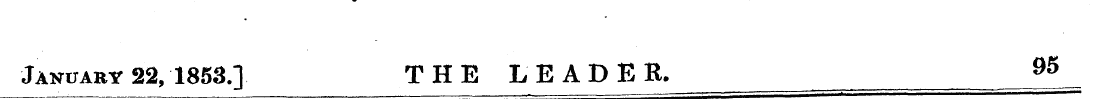 January 22, 1853.] THE LEAD ER. 95