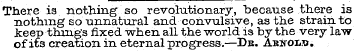 There is nothing' so revolutionary;, bec...