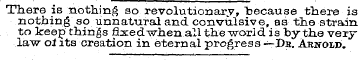 There is nothing so revolutionary, "beca...