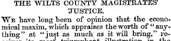 THE WILTS COUNTY MAGISTRATES' JUSTICE. W...