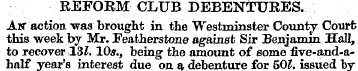 REFORM CLUB DEBENTURES. An" action was b...