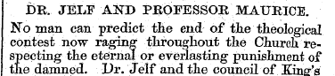I)R. JELF AND PROFESSOR MAURICE. No man ...