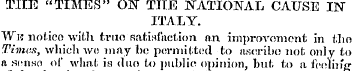THE "TIMES" ON THE NATIONAL CAUSE IN ITA...