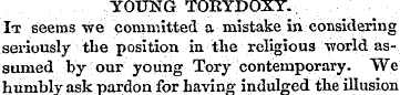YOUNG TORYDOXY. It seems we committed a ...