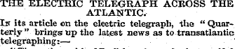 THE ELECTRIC TELEGRAPH ACROSS THE ATLANT...