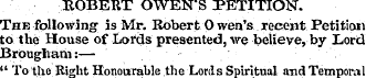 ROBERT OWEN'S PETITION. The following is...