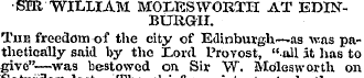 SIR WILLIAM MOLES WORTH AT EDINBURGH. Th...