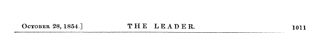October 28, 1854] THE LEADER. 1011