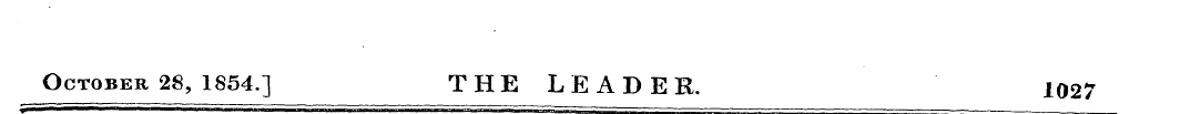 October 28, 1854.] THE LEADER. 1027