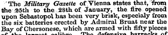The Military Gazette of Vienna states th...