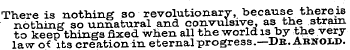 There is nothing so revolutionary, becau...