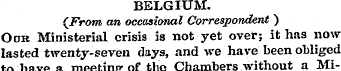 BELGIUM. {From an occasional Corresponde...