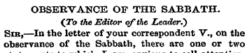 OBSERVANCE OF THE SABBATH. (To the Edito...