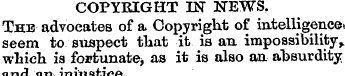 COPYRIGHT IN NEWS. The advocates of a. C...