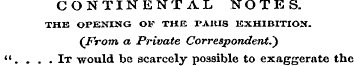 CONTINENTAL NOTES. THE OPENING OF THE PA...