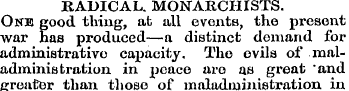 RADICAL. MONARCHISTS. One good thing, at...