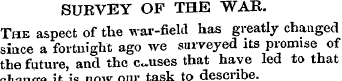 SURVEY OF THE WAR. The aspect of the war...