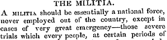 THE MILITIA. A militia, should be essent...