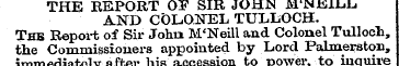 THE REPORT OE SIR JOHN M'NEILL AND COLON...