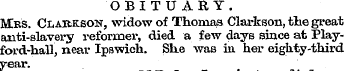 OBITUARY. Mrs. Clabkson, widow of Thomas...