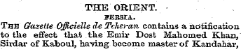 THE ORIENT. - PERSIA. The Gazette OJicie...