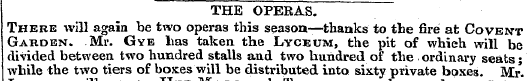 THE OPERAS. There will again be two oper...