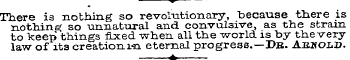 ^ There is nothing so revolutionary, bec...