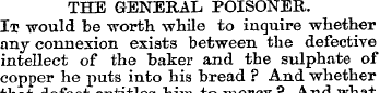 THE GENERAL POISONER. It would be worth ...